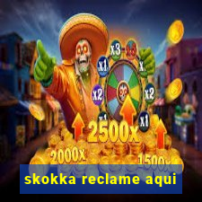 skokka reclame aqui